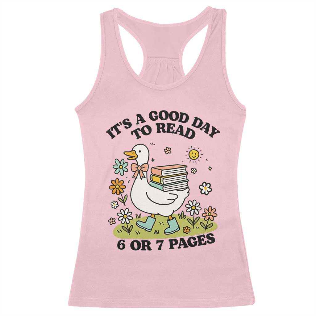 Its A Good Day To Read 6 or 7 Pages Racerback Tank Top Funny Six Seven Teacher Book Lover TS14 Light Pink Print Your Wear