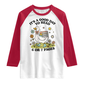 Its A Good Day To Read 6 or 7 Pages Raglan Shirt Funny Six Seven Teacher Book Lover TS14 White Red Print Your Wear