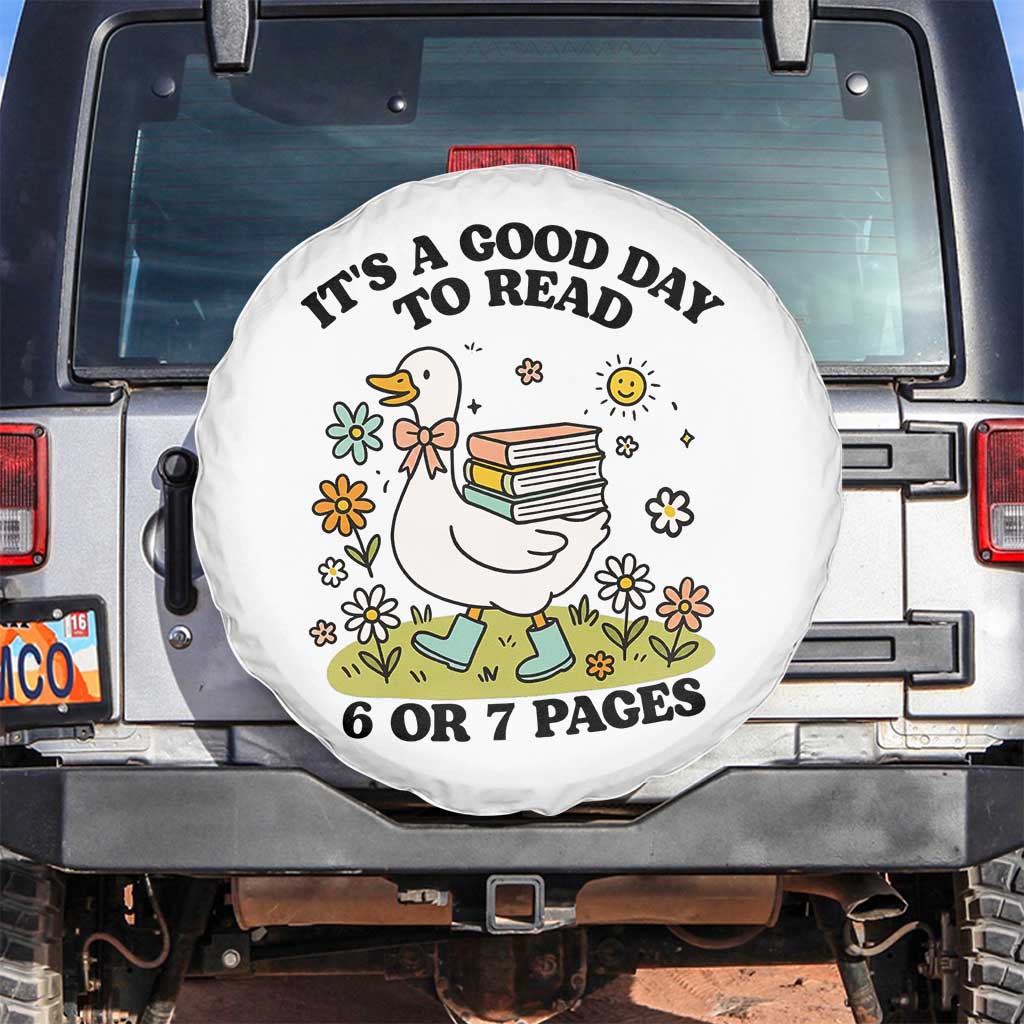 Its A Good Day To Read 6 or 7 Pages Spare Tire Cover Funny Six Seven Teacher Book Lover TS14 No hole White Print Your Wear