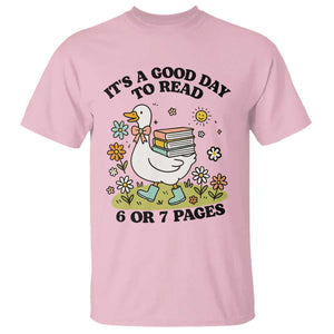 Its A Good Day To Read 6 or 7 Pages T Shirt Funny Six Seven Teacher Book Lover TS14 Light Pink Print Your Wear