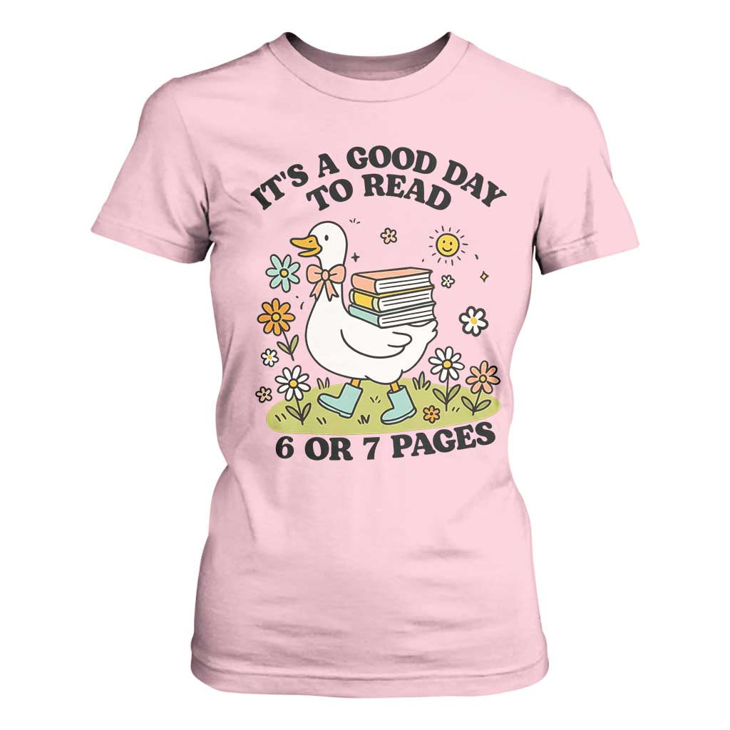 Its A Good Day To Read 6 or 7 Pages T Shirt For Women Funny Six Seven Teacher Book Lover TS14 Light Pink Print Your Wear