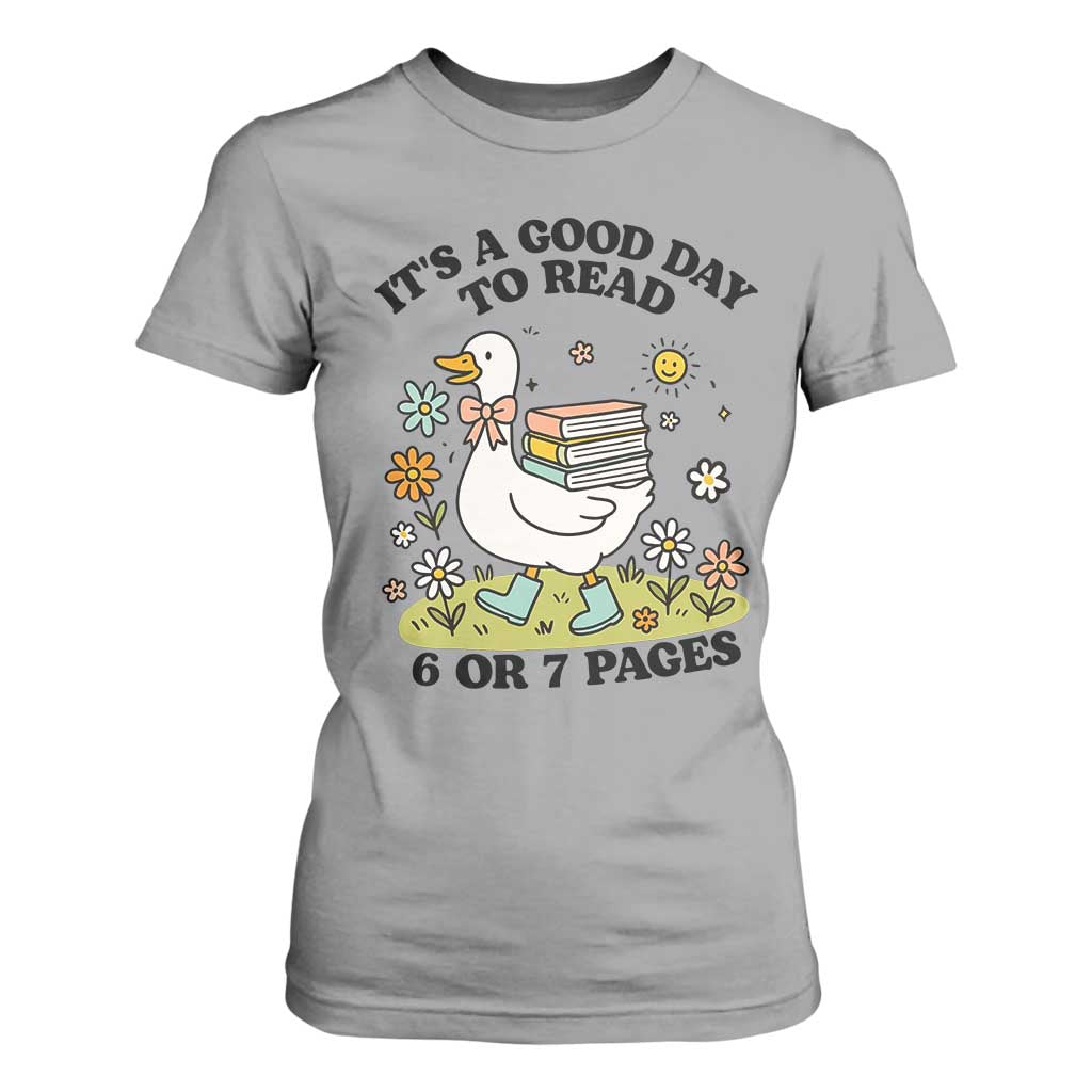 Its A Good Day To Read 6 or 7 Pages T Shirt For Women Funny Six Seven Teacher Book Lover TS14 Sport Gray Print Your Wear