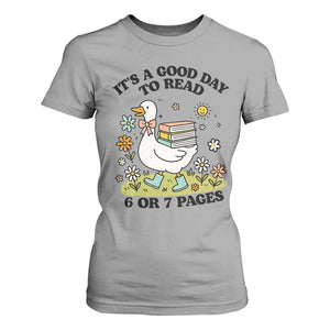 Its A Good Day To Read 6 or 7 Pages T Shirt For Women Funny Six Seven Teacher Book Lover TS14 Sport Gray Print Your Wear