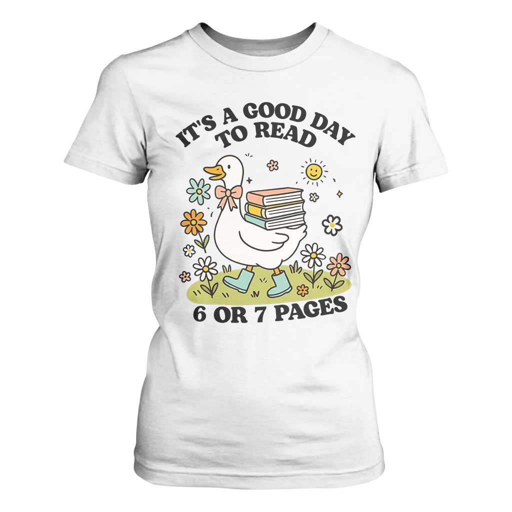 Its A Good Day To Read 6 or 7 Pages T Shirt For Women Funny Six Seven Teacher Book Lover TS14 White Print Your Wear