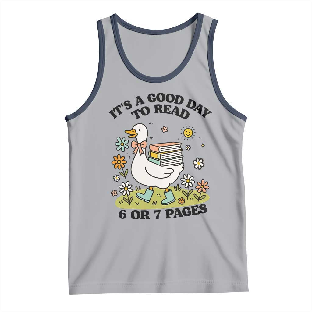 Its A Good Day To Read 6 or 7 Pages Tank Top Funny Six Seven Teacher Book Lover TS14 Athletic Heather Navy Print Your Wear