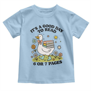 Its A Good Day To Read 6 or 7 Pages Toddler T Shirt Funny Six Seven Teacher Book Lover TS14 Light Blue Print Your Wear