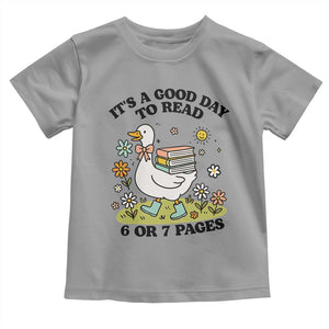 Its A Good Day To Read 6 or 7 Pages Toddler T Shirt Funny Six Seven Teacher Book Lover TS14 Sport Gray Print Your Wear