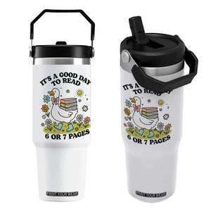Its A Good Day To Read 6 or 7 Pages Flip Straw Tumbler Funny Six Seven Teacher Book Lover TS14 One Size: 30 oz White Print Your Wear
