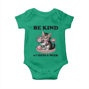 Be Kind 6 7 Days a Week Baby Onesie Funny Six Seven Cat Teacher Meme TS14 Irish Green Print Your Wear