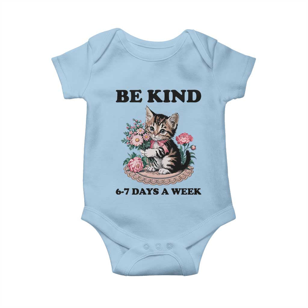 Be Kind 6 7 Days a Week Baby Onesie Funny Six Seven Cat Teacher Meme TS14 Light Blue Print Your Wear