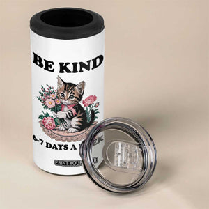 Be Kind 6 7 Days a Week 4 in 1 Can Cooler Tumbler Funny Six Seven Cat Teacher Meme TS14 Print Your Wear