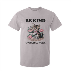 Be Kind 6 7 Days a Week T Shirt For Kid Funny Six Seven Cat Teacher Meme TS14 Ice Gray Print Your Wear
