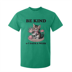 Be Kind 6 7 Days a Week T Shirt For Kid Funny Six Seven Cat Teacher Meme TS14 Irish Green Print Your Wear