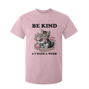 Be Kind 6 7 Days a Week T Shirt For Kid Funny Six Seven Cat Teacher Meme TS14 Light Pink Print Your Wear