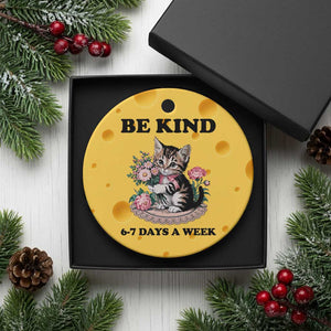Be Kind 6 7 Days a Week Ceramic Ornament Funny Six Seven Cat Teacher Meme TS14 1pc Yellow Cheese Print Your Wear