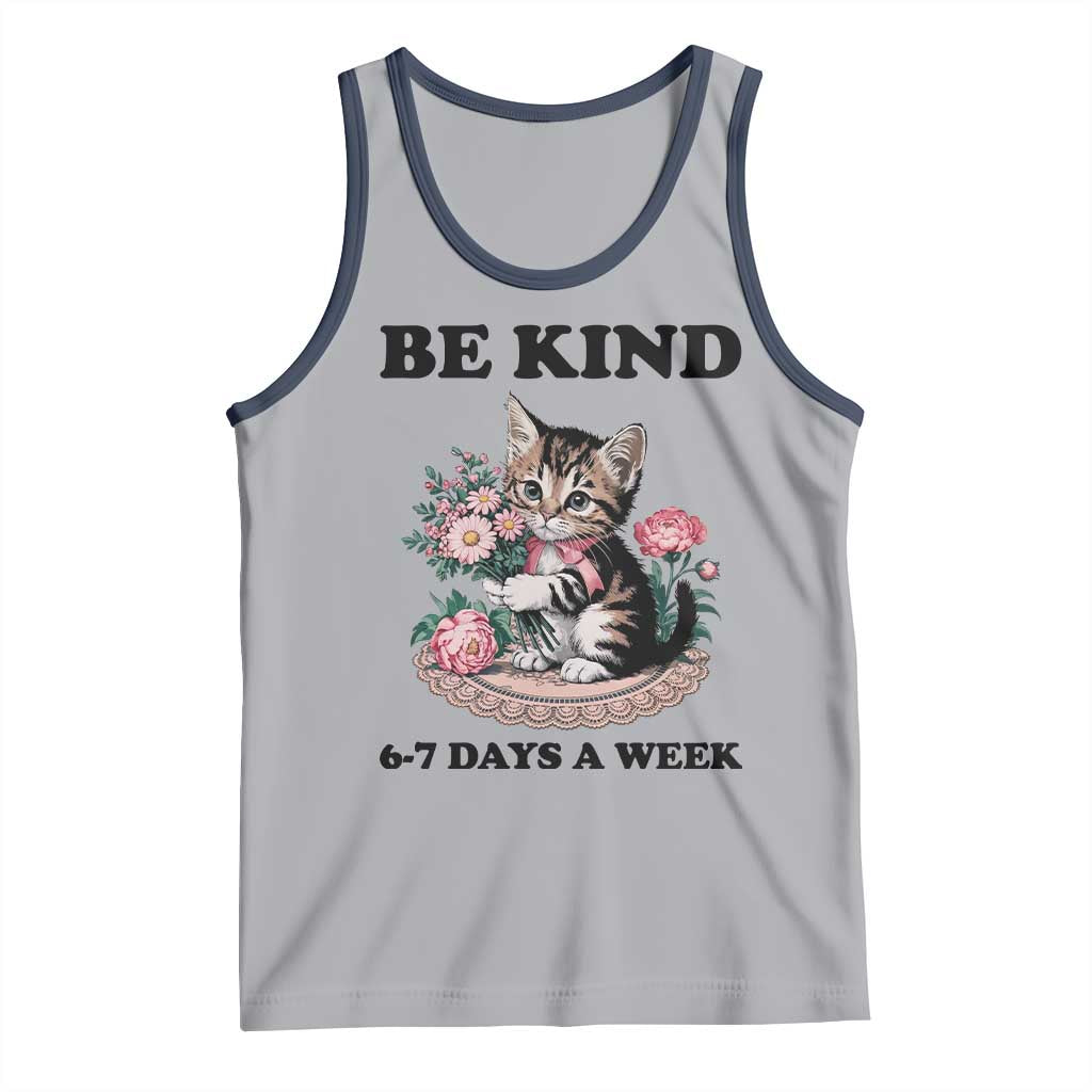 Be Kind 6 7 Days a Week Tank Top Funny Six Seven Cat Teacher Meme TS14 Athletic Heather Navy Print Your Wear
