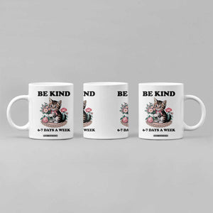Be Kind 6 7 Days a Week Coffee Mug Funny Six Seven Cat Teacher Meme TS14 Print Your Wear