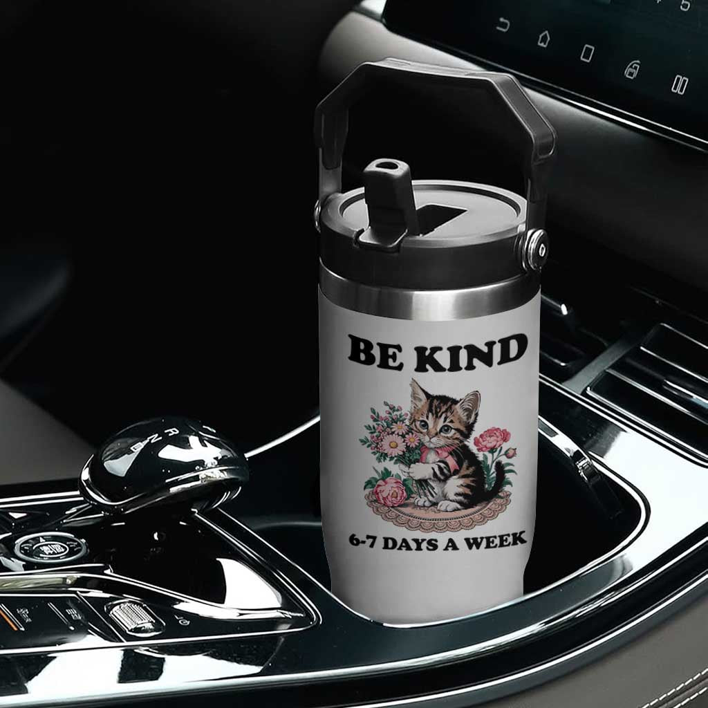 Be Kind 6 7 Days a Week Flip Straw Tumbler Funny Six Seven Cat Teacher Meme TS14 Print Your Wear