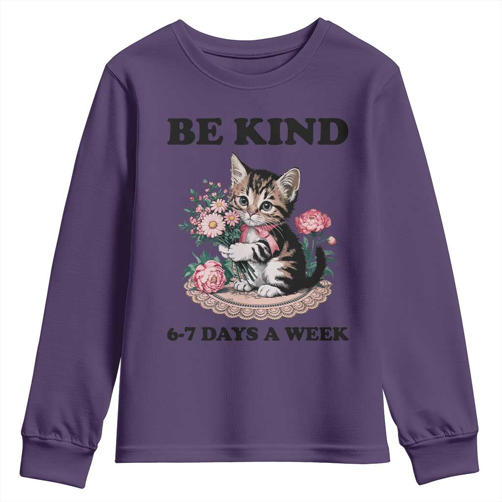 Be Kind 6 7 Days a Week Youth Sweatshirt Funny Six Seven Cat Teacher Meme TS14 Purple Print Your Wear