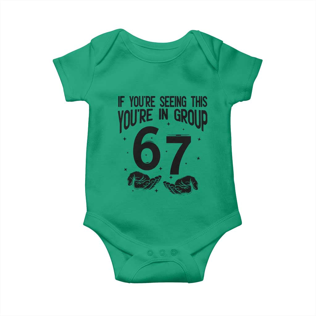 67 Six Seven Meme Baby Onesie If You Are Seeing This You Are in Group TS14 Irish Green Print Your Wear