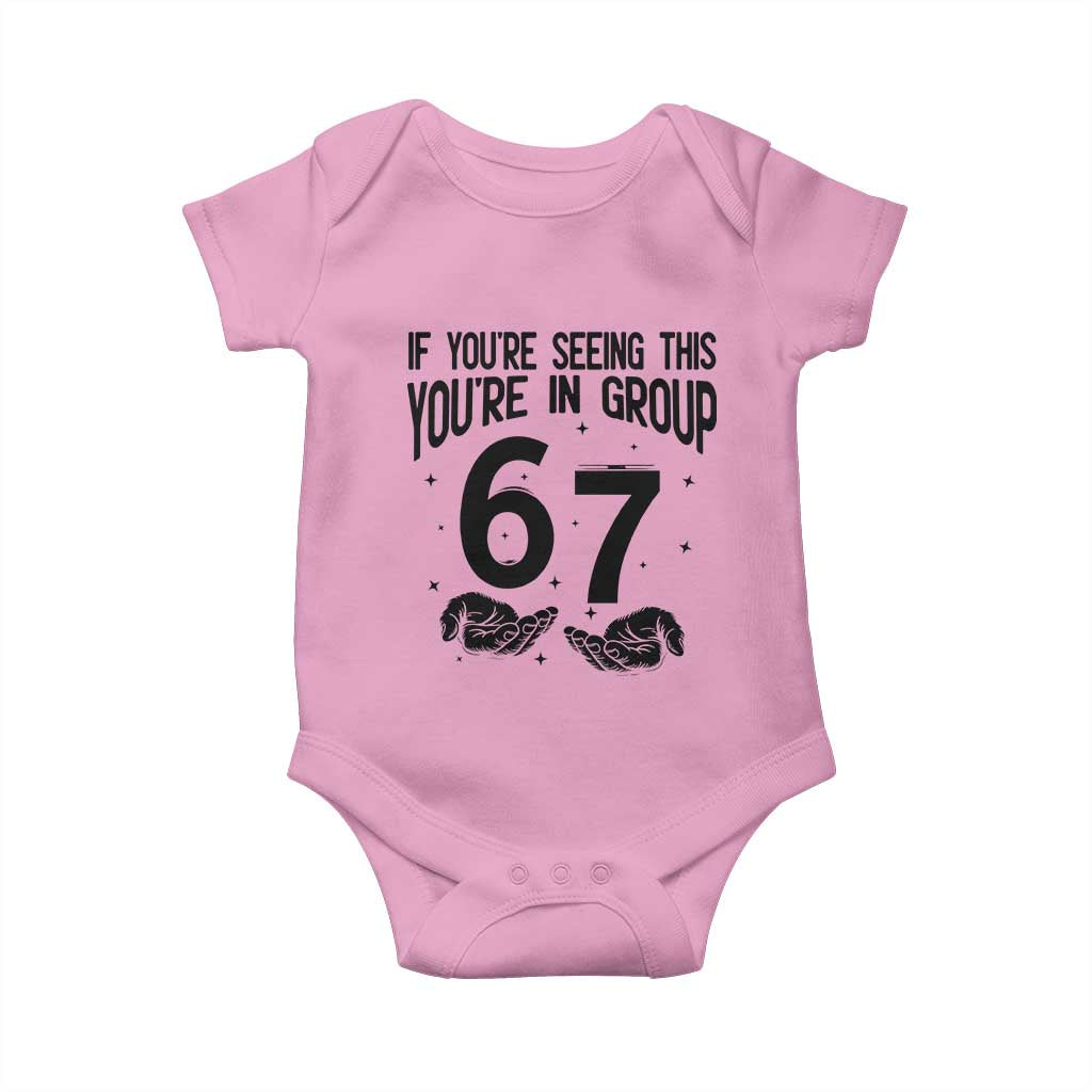 67 Six Seven Meme Baby Onesie If You Are Seeing This You Are in Group TS14 Light Pink Print Your Wear
