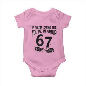 67 Six Seven Meme Baby Onesie If You Are Seeing This You Are in Group TS14 Light Pink Print Your Wear