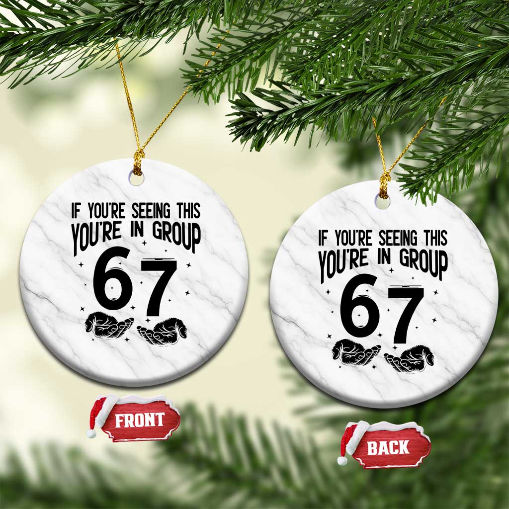 67 Six Seven Meme Ceramic Ornament If You Are Seeing This You Are in Group TS14 1pc White Marble Print Your Wear