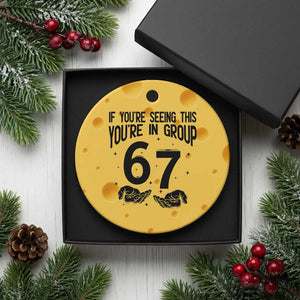 67 Six Seven Meme Ceramic Ornament If You Are Seeing This You Are in Group TS14 1pc Yellow Cheese Print Your Wear