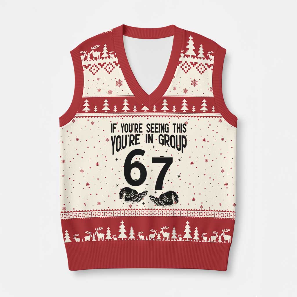 67 Six Seven Meme V-Neck Knit Sweater Vest If You Are Seeing This You Are in Group TS14 Beige Red Print Your Wear