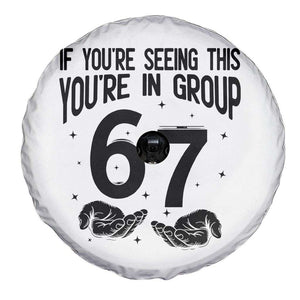 67 Six Seven Meme Spare Tire Cover If You Are Seeing This You Are in Group TS14 Print Your Wear