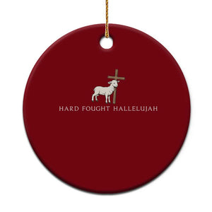 Hard Fought Hallelujah Ceramic Ornament Christian Bible Verse Faith TS14 1pc Red Print Your Wear