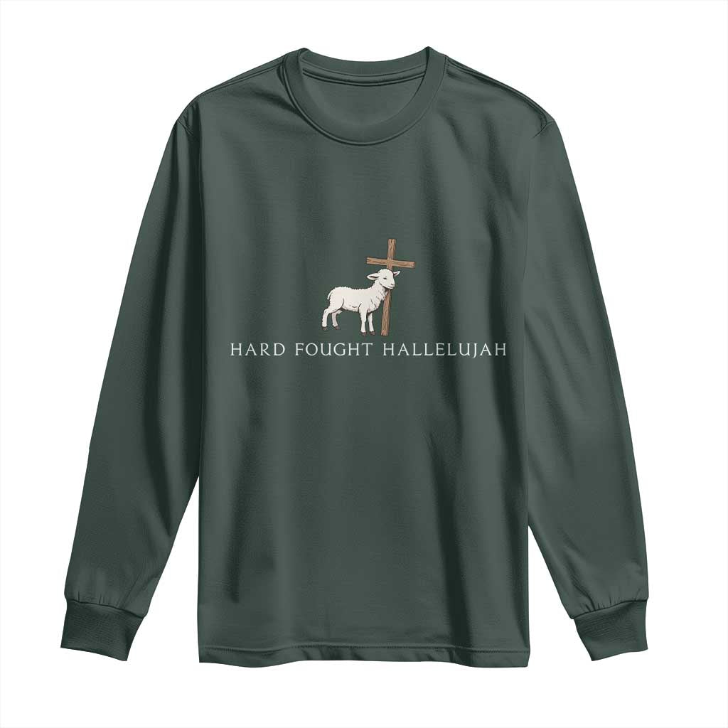 Hard Fought Hallelujah Long Sleeve Shirt Christian Bible Verse Faith TS14 Dark Forest Green Print Your Wear