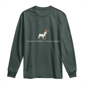 Hard Fought Hallelujah Long Sleeve Shirt Christian Bible Verse Faith TS14 Dark Forest Green Print Your Wear