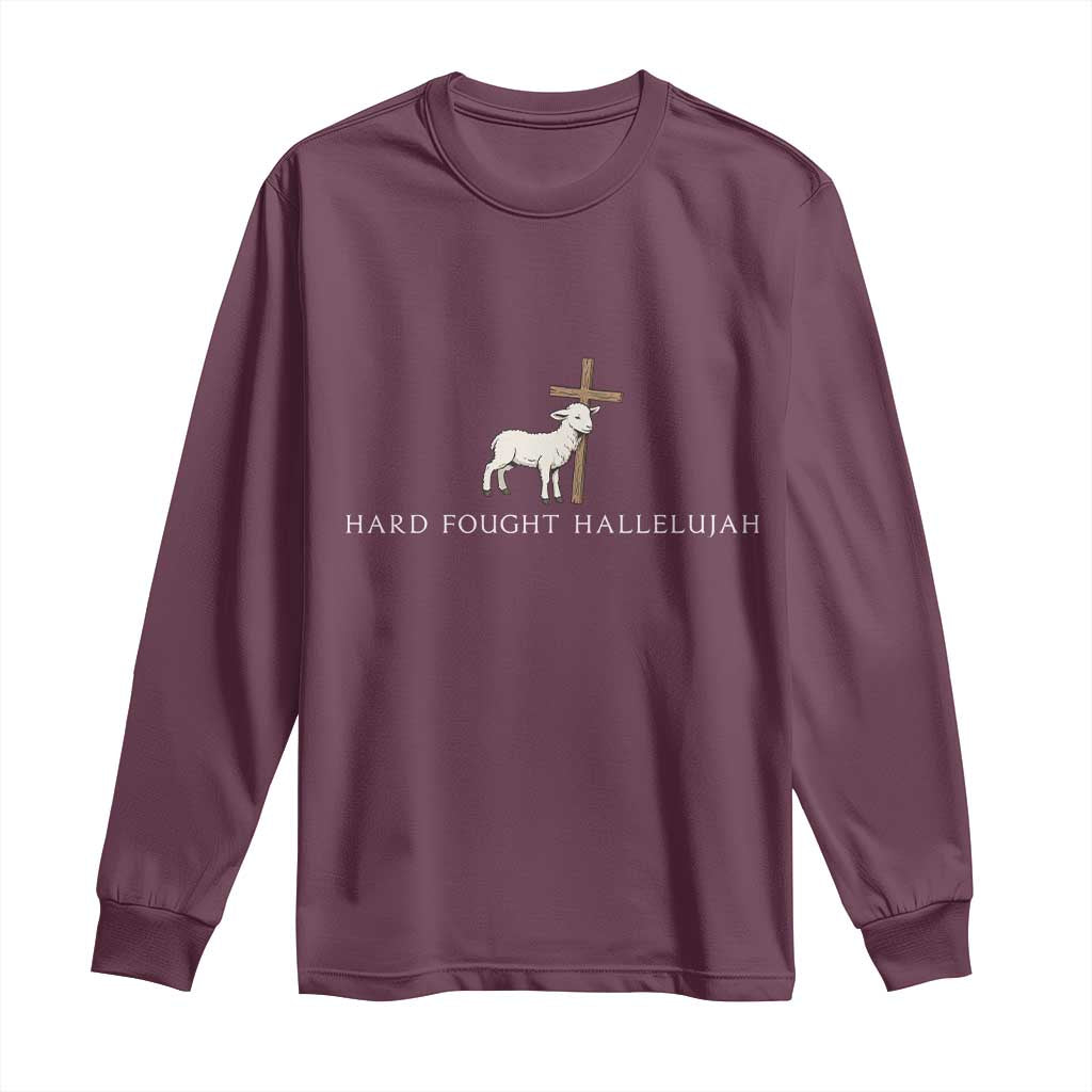 Hard Fought Hallelujah Long Sleeve Shirt Christian Bible Verse Faith TS14 Maroon Print Your Wear