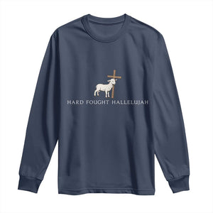 Hard Fought Hallelujah Long Sleeve Shirt Christian Bible Verse Faith TS14 Navy Print Your Wear