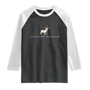 Hard Fought Hallelujah Raglan Shirt Christian Bible Verse Faith TS14 Black White Print Your Wear
