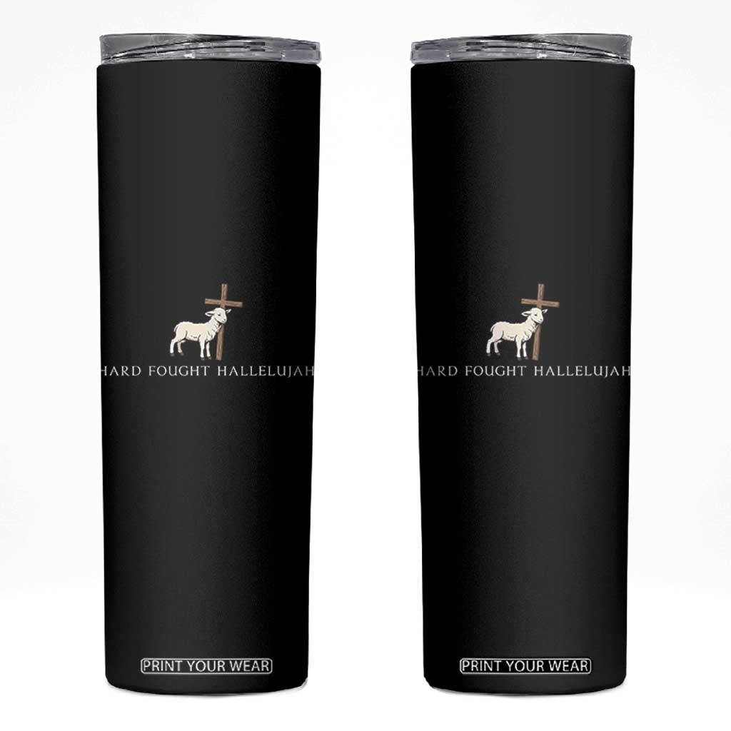 Hard Fought Hallelujah Skinny Tumbler Christian Bible Verse Faith TS14 Black Print Your Wear