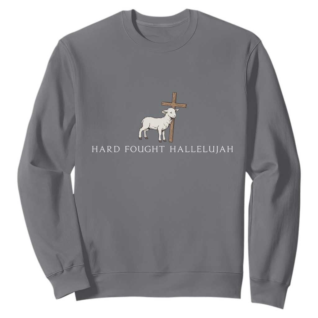 Hard Fought Hallelujah Sweatshirt Christian Bible Verse Faith TS14 Charcoal Print Your Wear