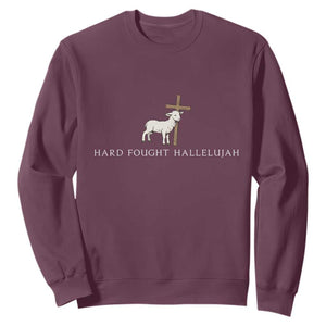 Hard Fought Hallelujah Sweatshirt Christian Bible Verse Faith TS14 Maroon Print Your Wear