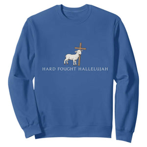 Hard Fought Hallelujah Sweatshirt Christian Bible Verse Faith TS14 Royal Blue Print Your Wear