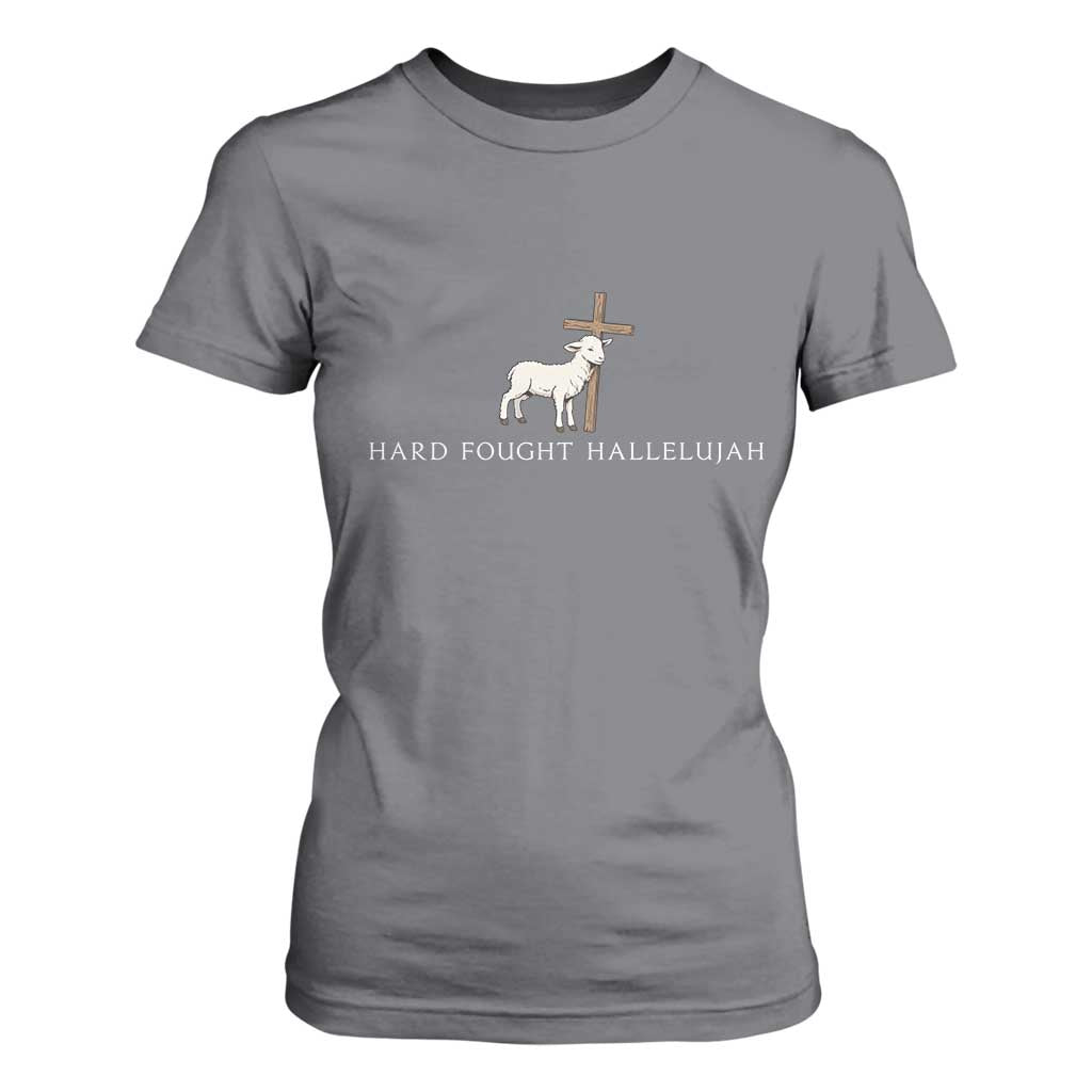Hard Fought Hallelujah T Shirt For Women Christian Bible Verse Faith TS14 Charcoal Print Your Wear