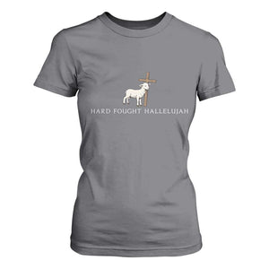 Hard Fought Hallelujah T Shirt For Women Christian Bible Verse Faith TS14 Charcoal Print Your Wear