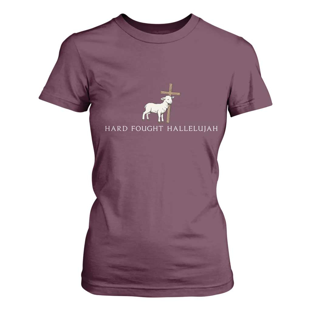 Hard Fought Hallelujah T Shirt For Women Christian Bible Verse Faith TS14 Maroon Print Your Wear