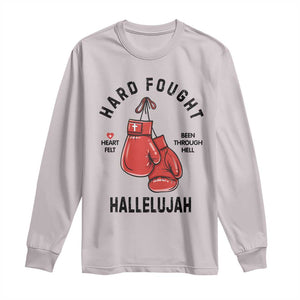 Hard Fought Hallelujah Long Sleeve Shirt Christian Boxing Gloves Bible Verse Faith TS14 Ice Gray Print Your Wear