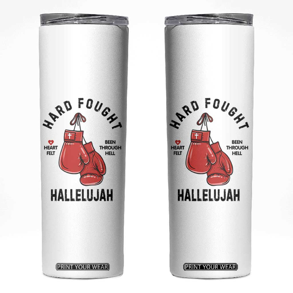 Hard Fought Hallelujah Skinny Tumbler Christian Boxing Gloves Bible Verse Faith TS14 White Print Your Wear