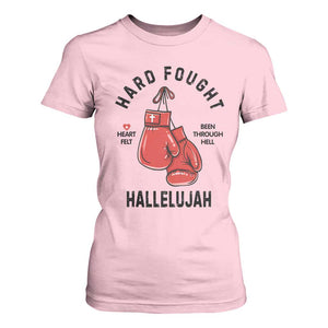 Hard Fought Hallelujah T Shirt For Women Christian Boxing Gloves Bible Verse Faith TS14 Light Pink Print Your Wear