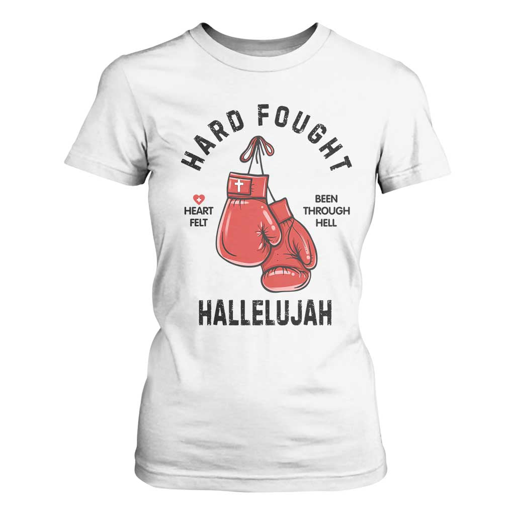 Hard Fought Hallelujah T Shirt For Women Christian Boxing Gloves Bible Verse Faith TS14 White Print Your Wear