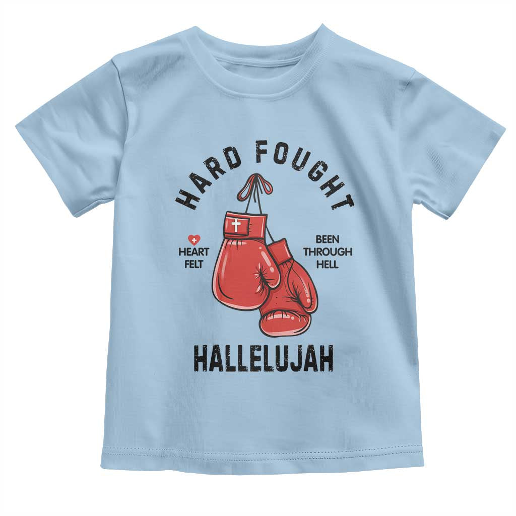 Hard Fought Hallelujah Toddler T Shirt Christian Boxing Gloves Bible Verse Faith TS14 Light Blue Print Your Wear