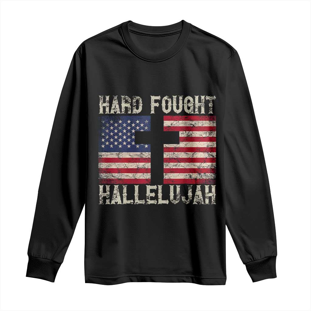 Hard Fought Hallelujah Long Sleeve Shirt Patriotic Christian Faith American Flag TS14 Black Print Your Wear