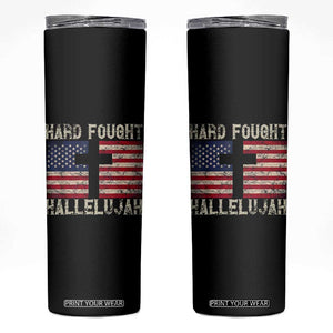 Hard Fought Hallelujah Skinny Tumbler Patriotic Christian Faith American Flag TS14 Black Print Your Wear